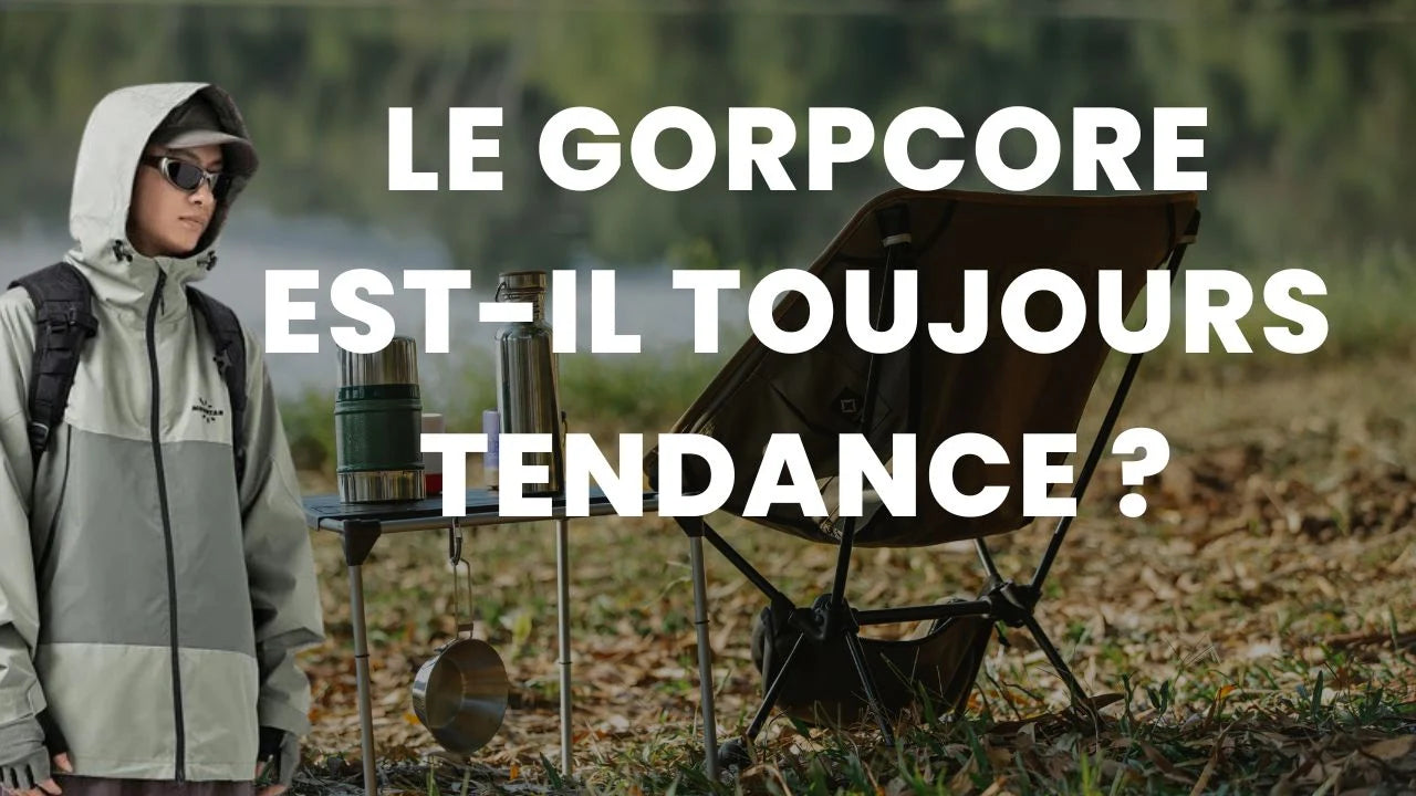 le gorpcore est-il tendance